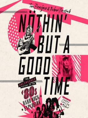 cover image of Nöthin' But a Good Time
